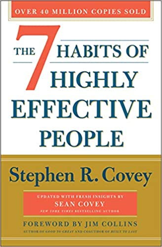 The 7 Habits of Highly Effective